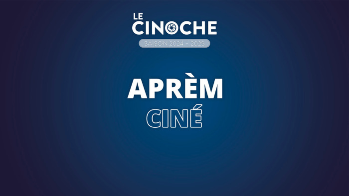 APRÈM CINÉ - JANVIER 2025