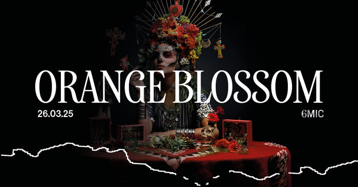 ORANGE BLOSSOM Le 26 mars 2025