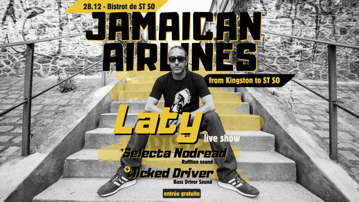 JAMAICAN AIRLINES | Laty + Selecta Nodread + Wicked Driver Du 28 au 29 déc 2024